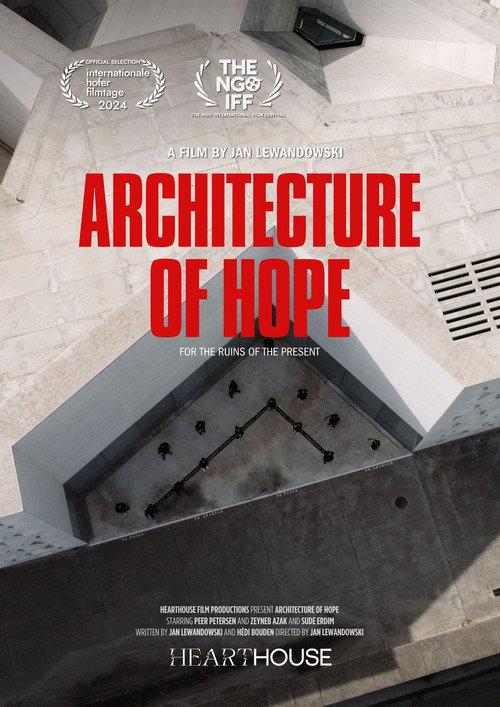 Architecture of Hope- For the Ruins of the Present 2024 official movie poster