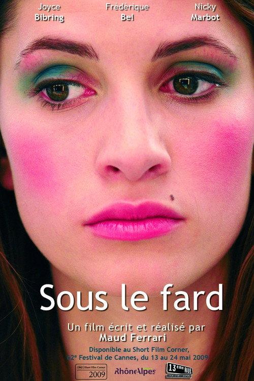 Sous le fard 2009 official movie poster