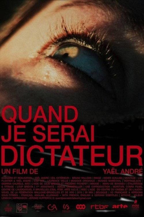When I Will Be Dictator 2013 official movie poster