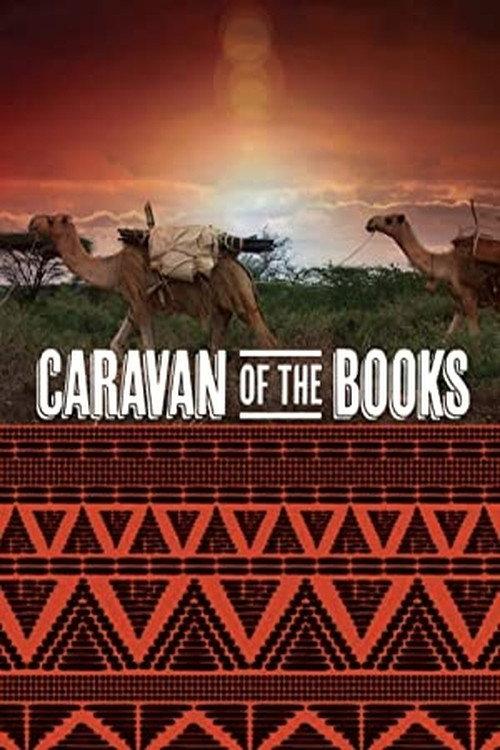 Caravan of the Books: Kenya's Mobile Camel Library  official movie poster