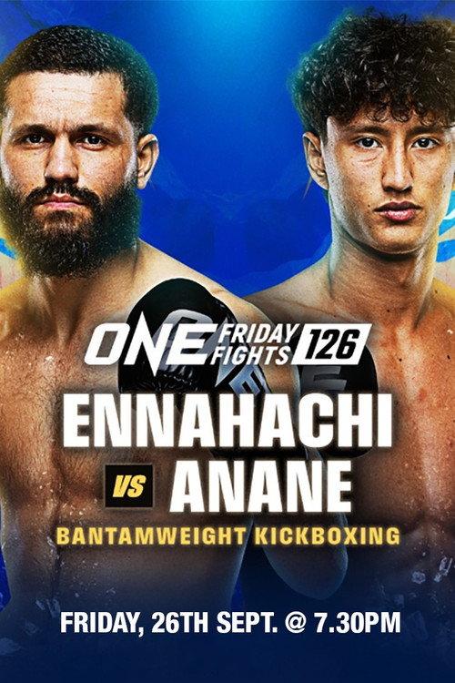 ONE Friday Fights 126: Ennahachi vs. Anane 2025 official movie poster
