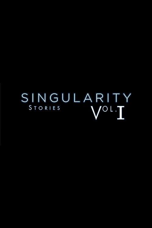 Singularity Stories Vol. I 2019 official movie poster
