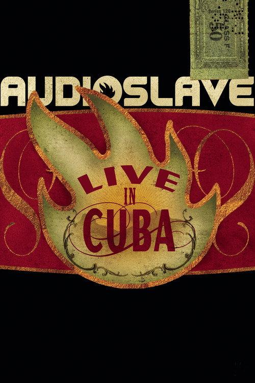 Audioslave - Live in Cuba 2005 official movie poster