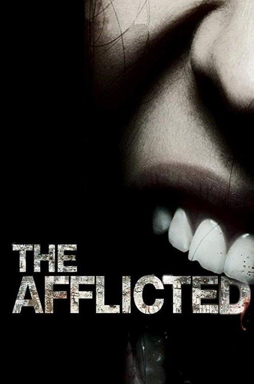 The Afflicted 2011 official movie poster