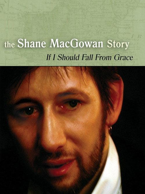If I Should Fall from Grace: The Shane MacGowan Story 2001 official movie poster