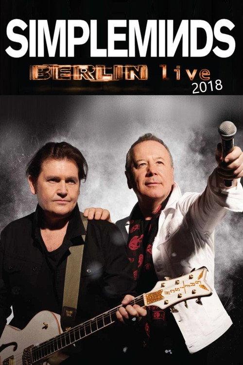 Simple Minds | Berlin Live 2018 2018 official movie poster