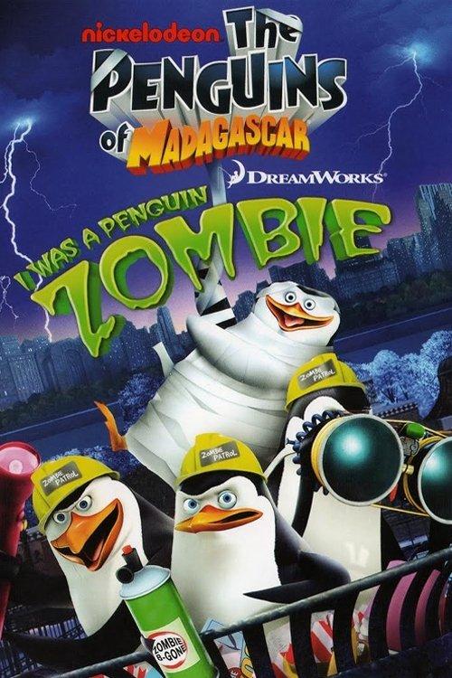 The Penguins of Madagascar: I Was A Penguin Zombie 2010 official movie poster