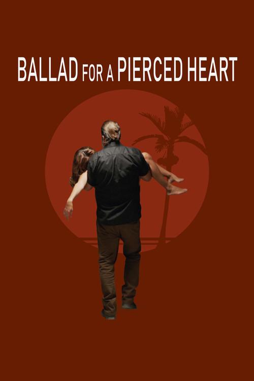 Ballad for a Pierced Heart 2020 official movie poster