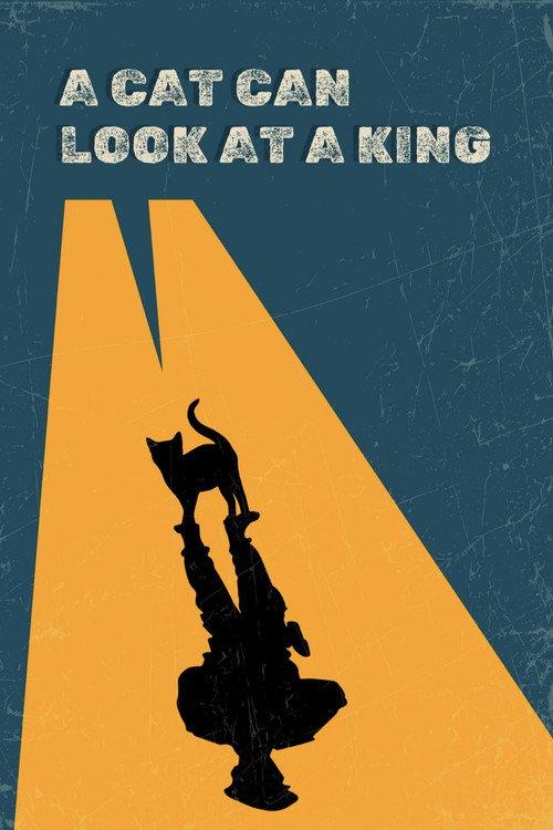 A Cat Can Look at a King 2025 official movie poster