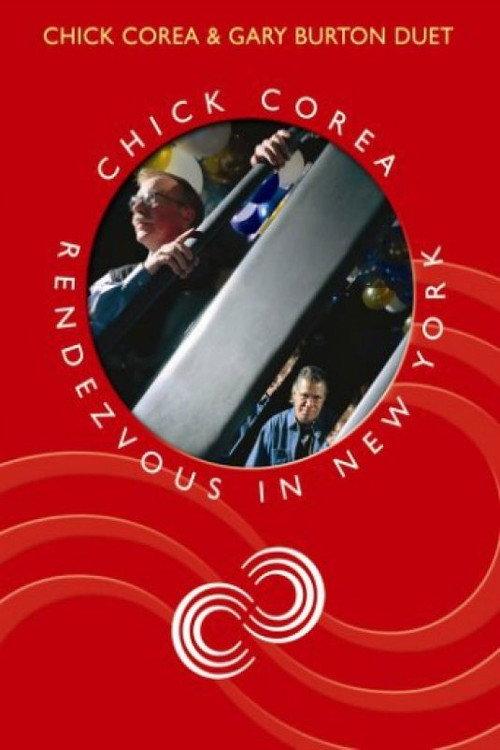 Chick Corea Rendezvous in New York - Chick Corea & Gary Burton Duet 2005 official movie poster