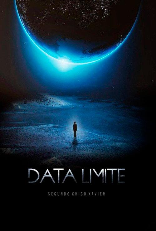 Data Limite segundo Chico Xavier 2014 official movie poster