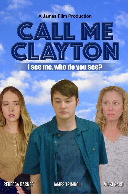 Call Me Clayton 2020 official movie poster