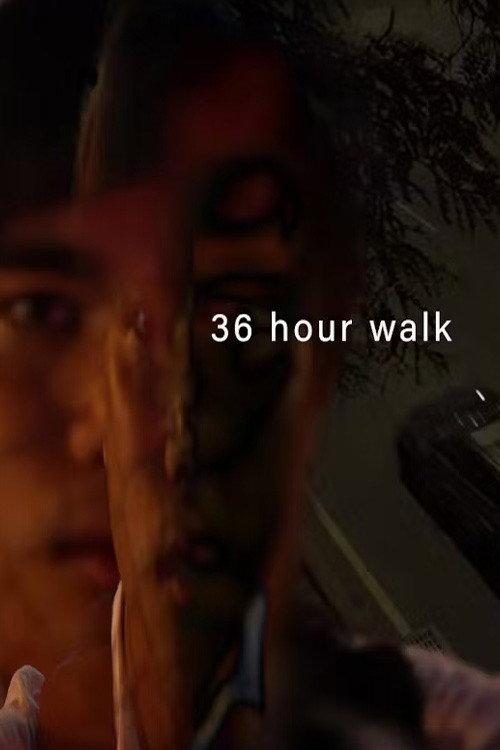 36 Hour Walk official movie poster