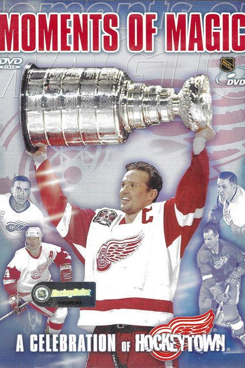 Moments of Magic: A Celebration of Hockeytown 2002 official movie poster