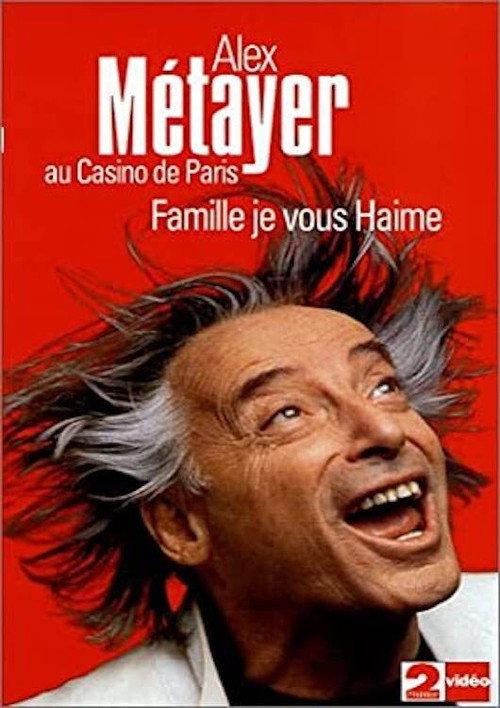 Alex Metayer: Famille je vous haime 2010 official movie poster