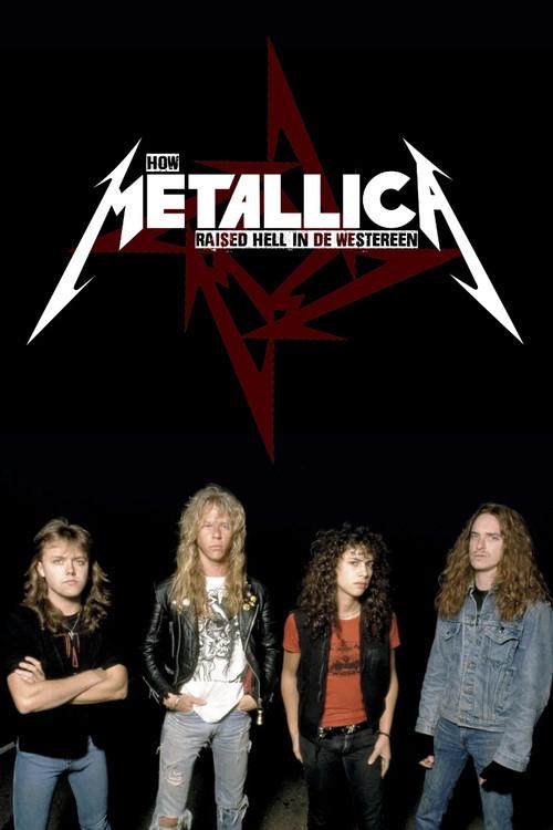 How Metallica Raised Hell in De Westereen 2014 official movie poster
