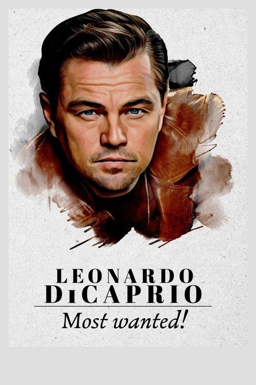 Leonardo DiCaprio: Most Wanted! 2021 official movie poster