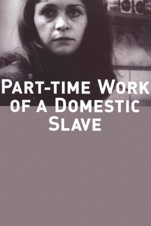 Part-Time Work of a Domestic Slave 1973 official movie poster