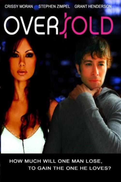 Oversold 2008 official movie poster
