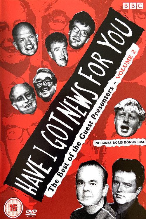 Have I Got News for You: The Best of the Guest Presenters Volume 2 2005 official movie poster