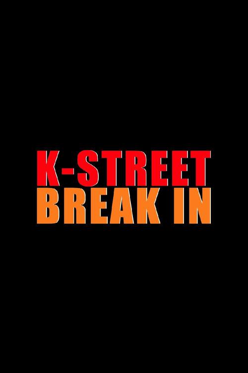K-Street Break In 2018 official movie poster