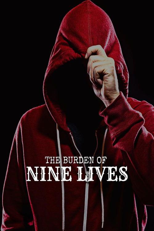 The Burden of Nine Lives 2024 official movie poster