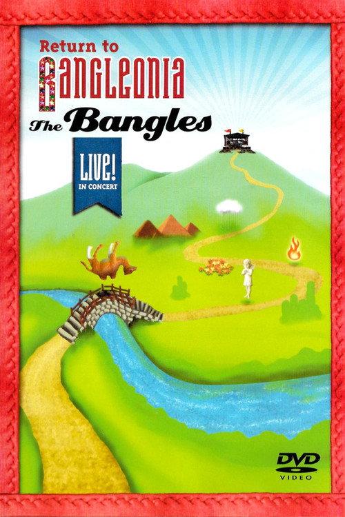 The Bangles: Return to Bangleonia 2007 official movie poster