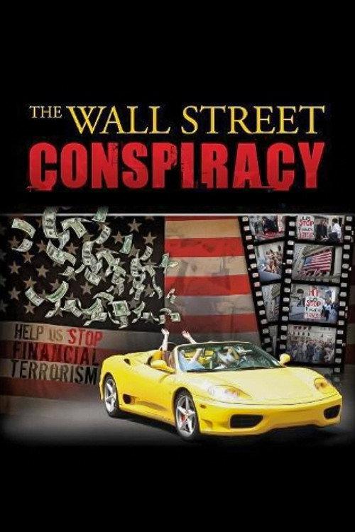 The Wall Street Conspiracy 2011 official movie poster