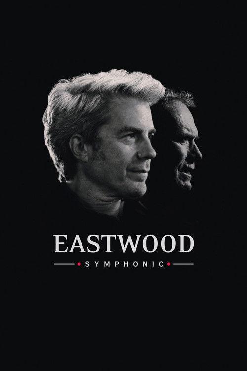 Eastwood Symphonic 2023 official movie poster
