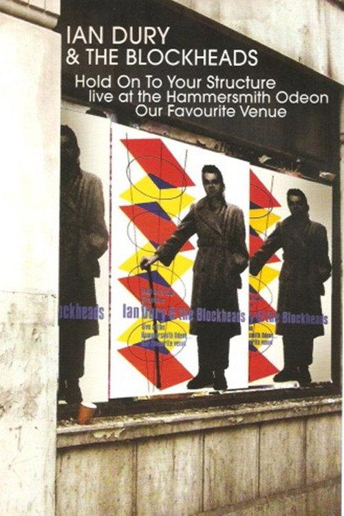 Ian Dury & The Blockheads: Hold On To Your Structure - Live at the Hammersmith Odeon 2003 official movie poster