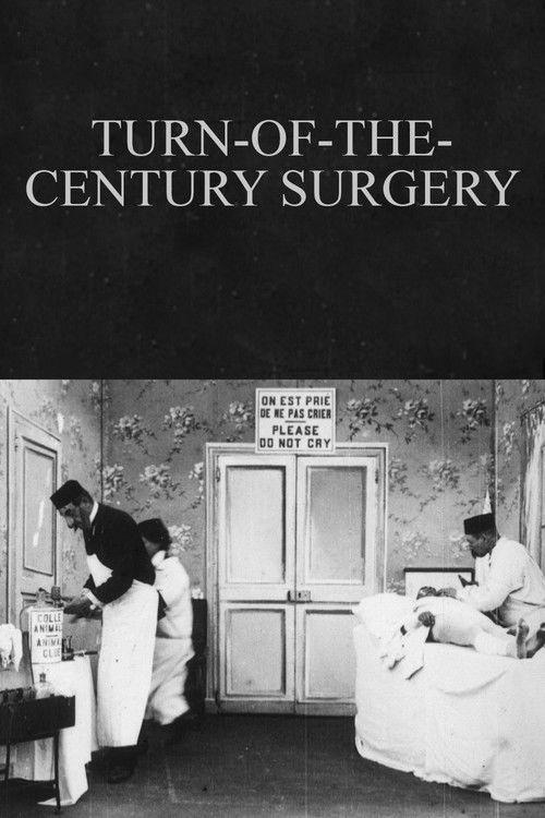 Turn-of-the-Century Surgery 1900 official movie poster