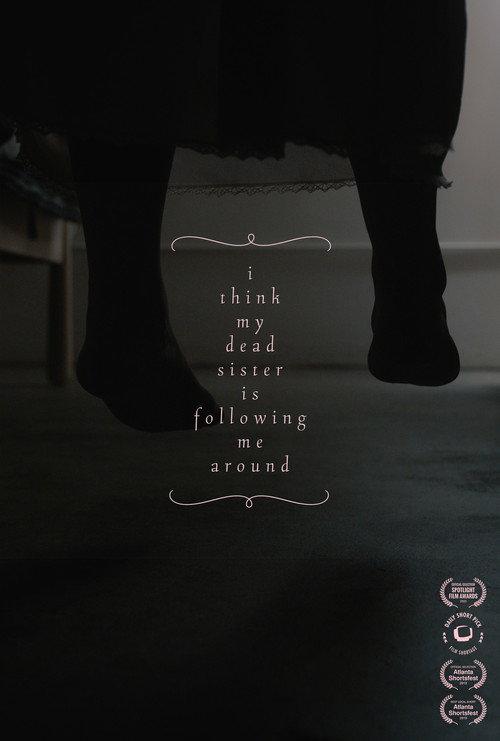 I think my dead sister is following me around 2018 official movie poster