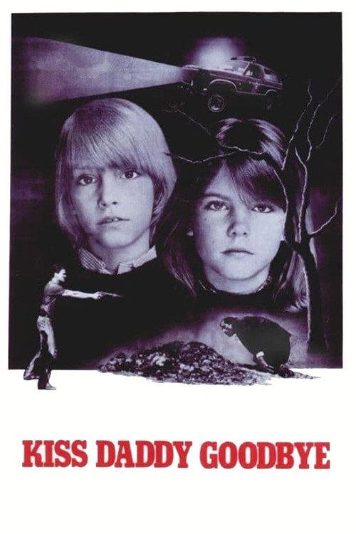 Kiss Daddy Goodbye 1981 official movie poster