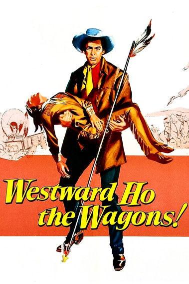 Westward Ho, The Wagons! 1956 official movie poster