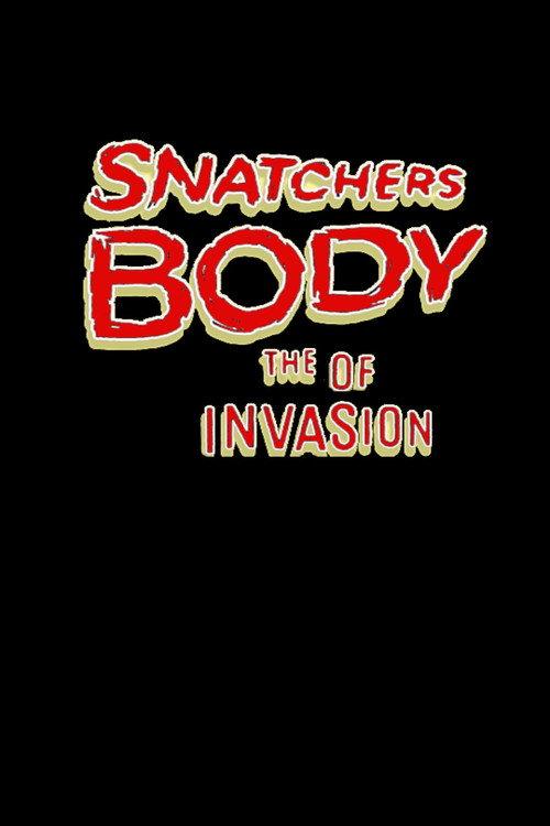 Snatchers Body of the Invasion 2016 official movie poster