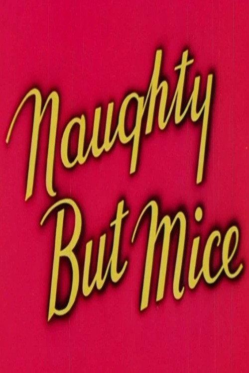Naughty But Mice 1947 official movie poster