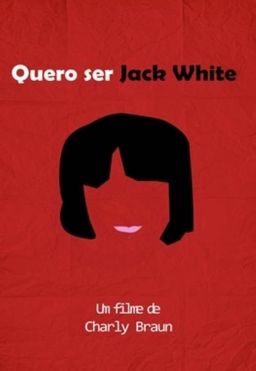 I Wanna Be Jack White 2004 official movie poster