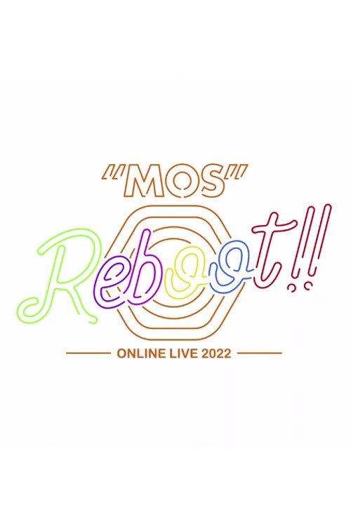MOS 1st LIVE "Reboot!!" 2022 official movie poster
