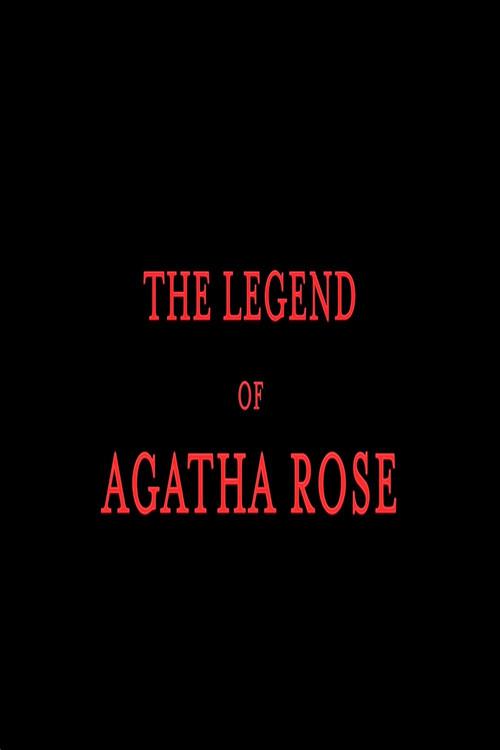 The legend of Agatha Rose 2020 official movie poster
