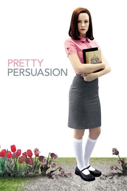 Pretty Persuasion 2005 official movie poster