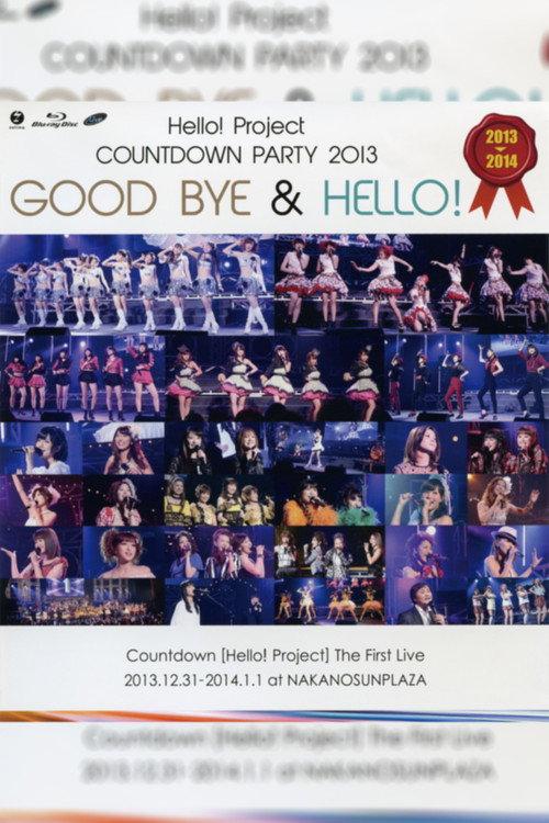 Hello! Project 2013 COUNTDOWN PARTY 2013-2014 ~GOODBYE & HELLO!~ 2013 official movie poster