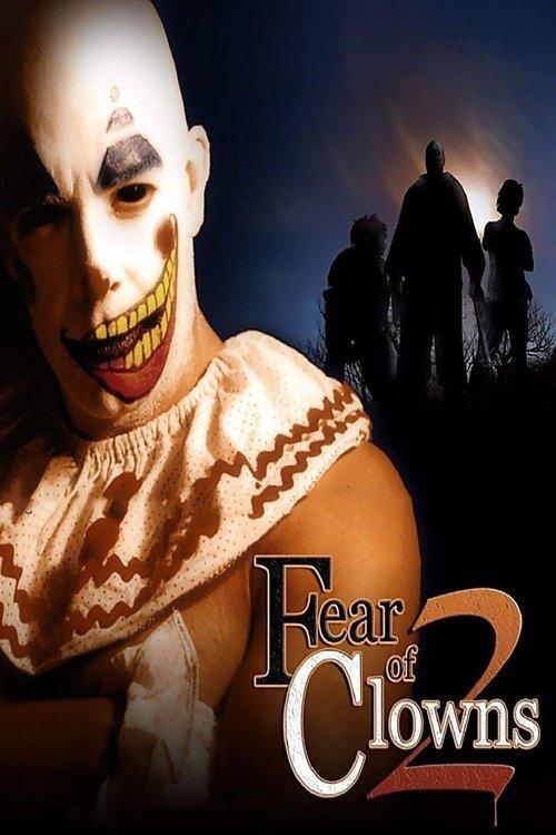 Fear of Clowns 2 2007 official movie poster