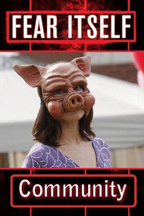 Fear Itself: Community 2008 official movie poster