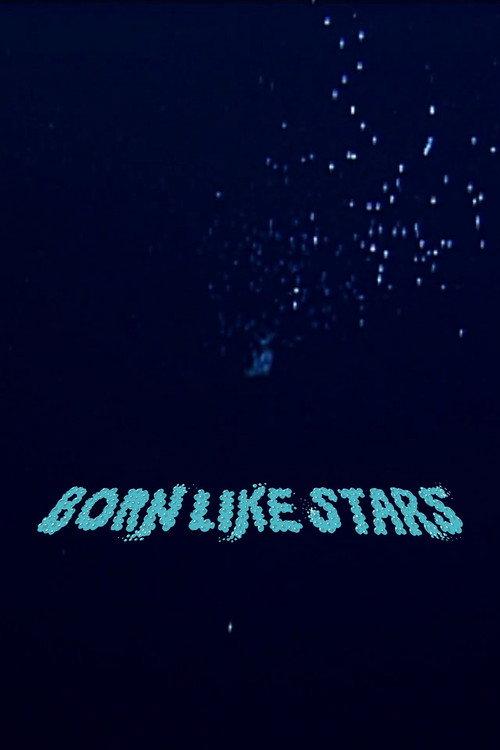 Born Like Stars 2016 official movie poster