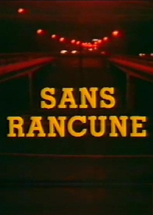 Sans Rancune 1987 official movie poster