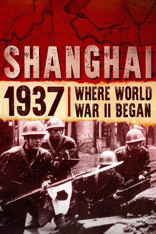 Shanghai 1937: Where World War II Began 2018 official movie poster
