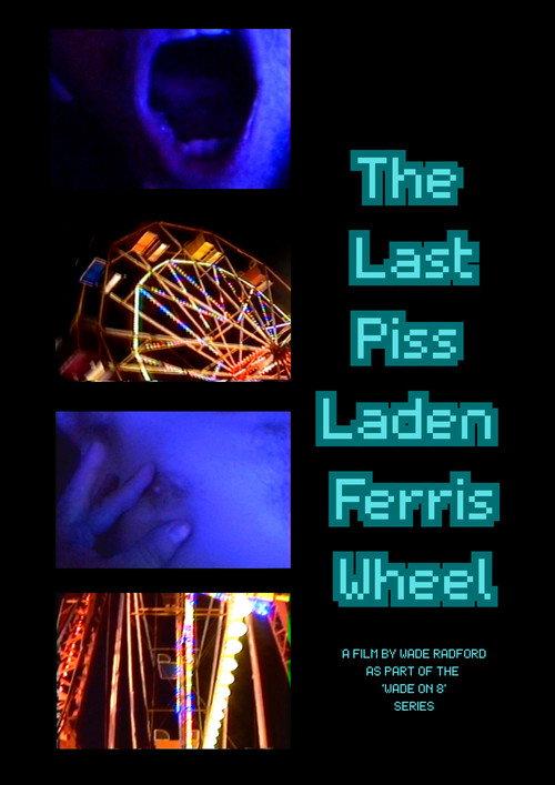 The Last Piss Laden Ferris Wheel 2025 official movie poster