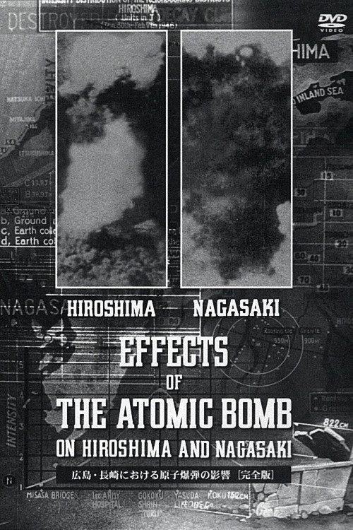 Effects of the Atomic Bomb on Hiroshima and Nagasaki 1946 official movie poster