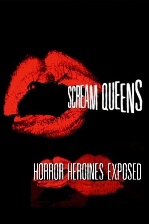Scream Queens: Horror Heroines Exposed 2014 official movie poster