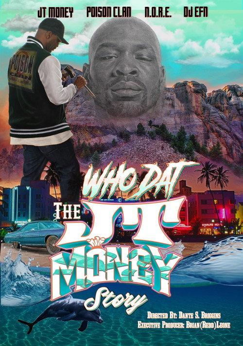 "Who Dat" The JT Money Story official movie poster